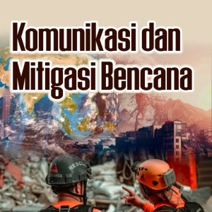 Komunikasi dan Mitigasi Bencana