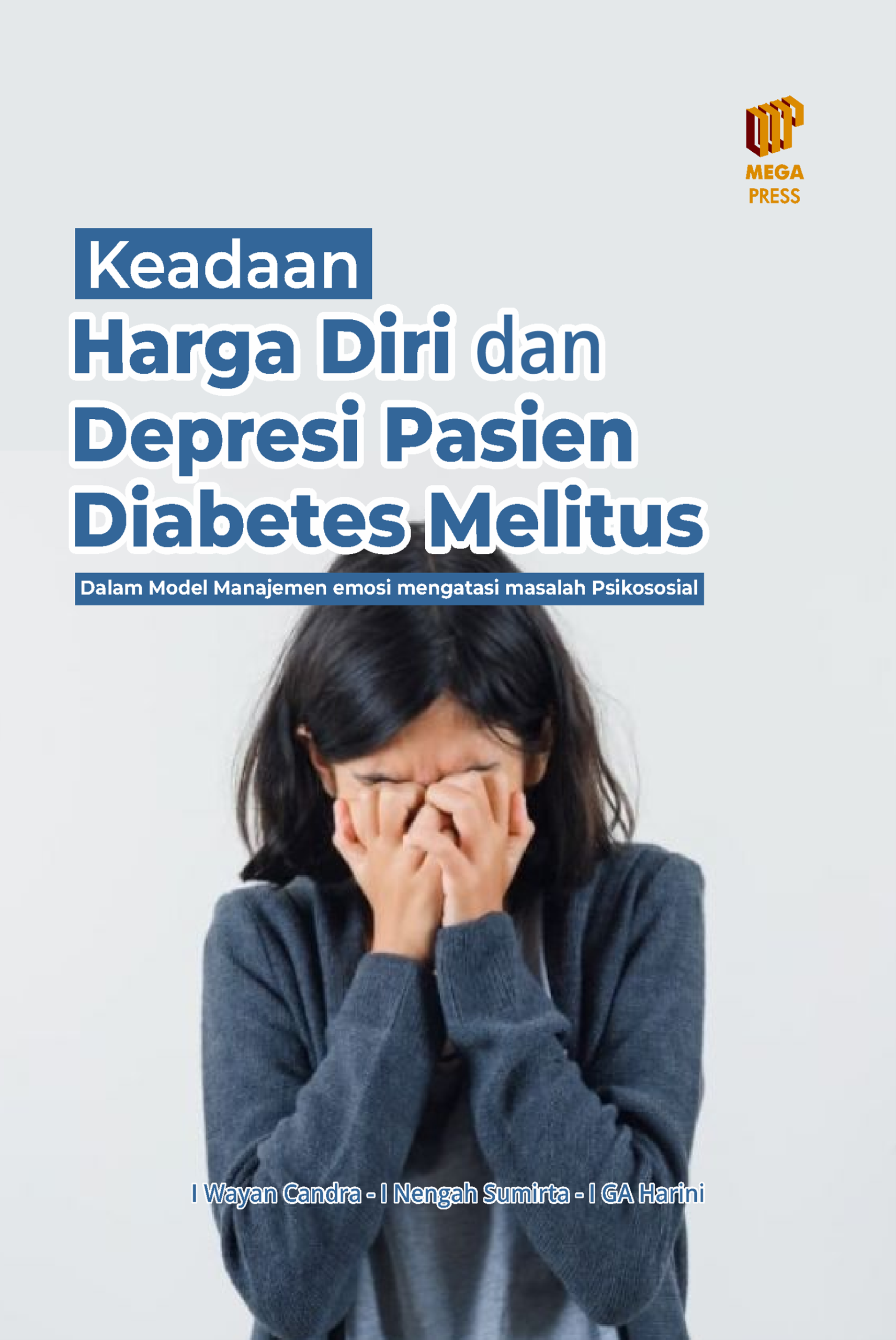 Keadaan Harga Diri dan Depresi Pasien Diabetes Melitus: Dalam Model Manajemen Emosi Mengatasi Masalah Psikososial