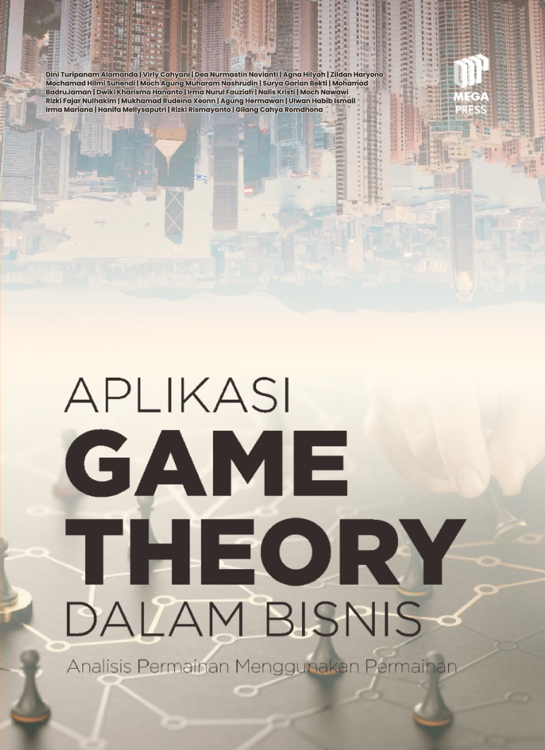 APLIKASI GAME THEORY DALAM BISNIS (Analisis Permainan Menggunakan Permainan)