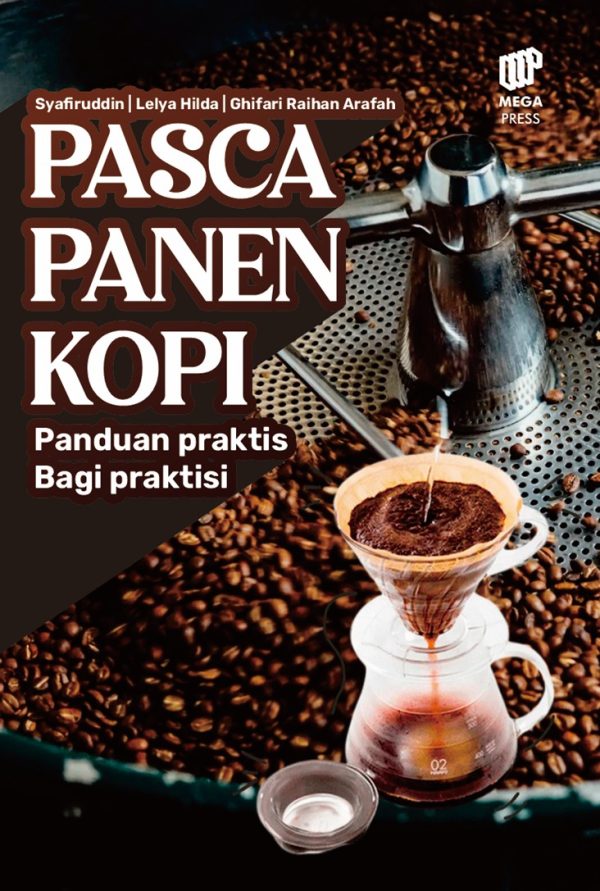 PASCA PANEN KOPI (Panduan Praktis Bagi Praktisi)