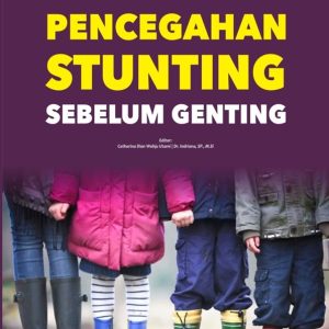 Pencegahan Stunting Sebelum Genting