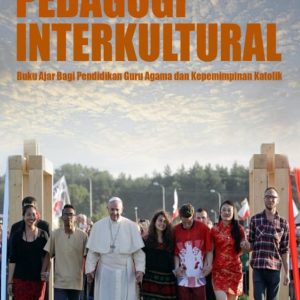 Pedagogi Interkultural: Buku Ajar Bagi Pendidikan Guru Agama dan Kepemimpinan Katolik