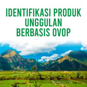 Identifikasi Produk Unggulan Berbasis Ovop