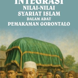 Integrasi Nilai-nilai Syariat Islam dalam Adat Pemakaman Gorontalo