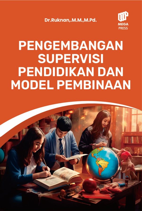 Pengembangan Supervisi Pendidikan dan Model Pembinaan