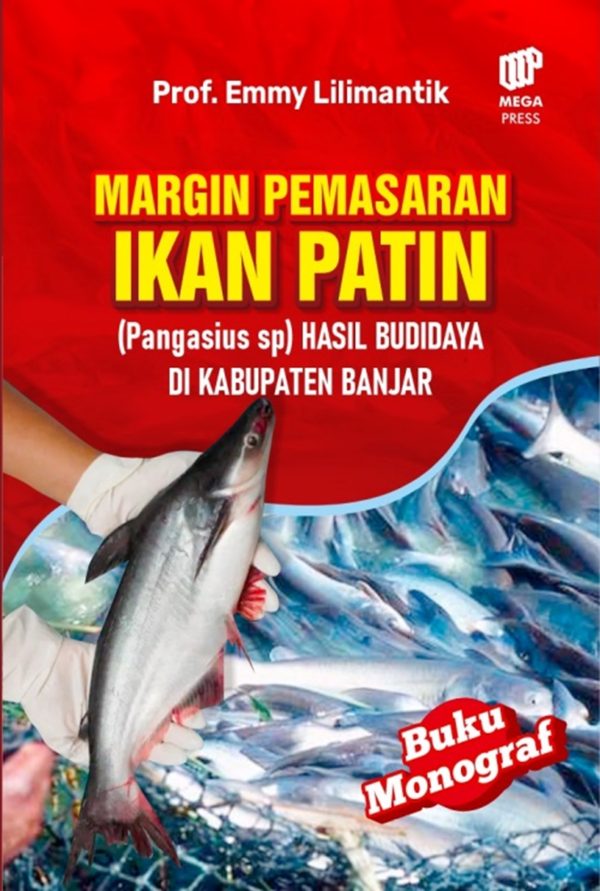 Buku Monograf Margin Pemasaran Ikan Patin (Pangasius sp) Hasil Budidaya di Kabupaten Banjar
