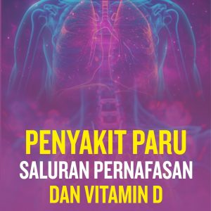 Penyakit Paru, Saluran Pernafasan dan Vitamin D