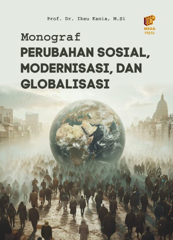 Monograf Perubahan Sosial, Modernisasi, dan Globalisasi