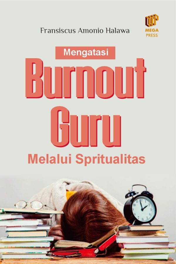 Mengatasi Burnout Guru Melalui Spiritualitas