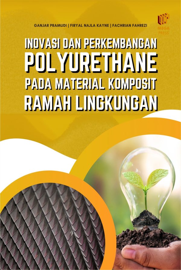 Inovasi dan Perkembangan Polyurethane pada Material Komposit Ramah Lingkungan