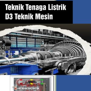 Teknik Tenaga Listrik D3 Teknik Mesin