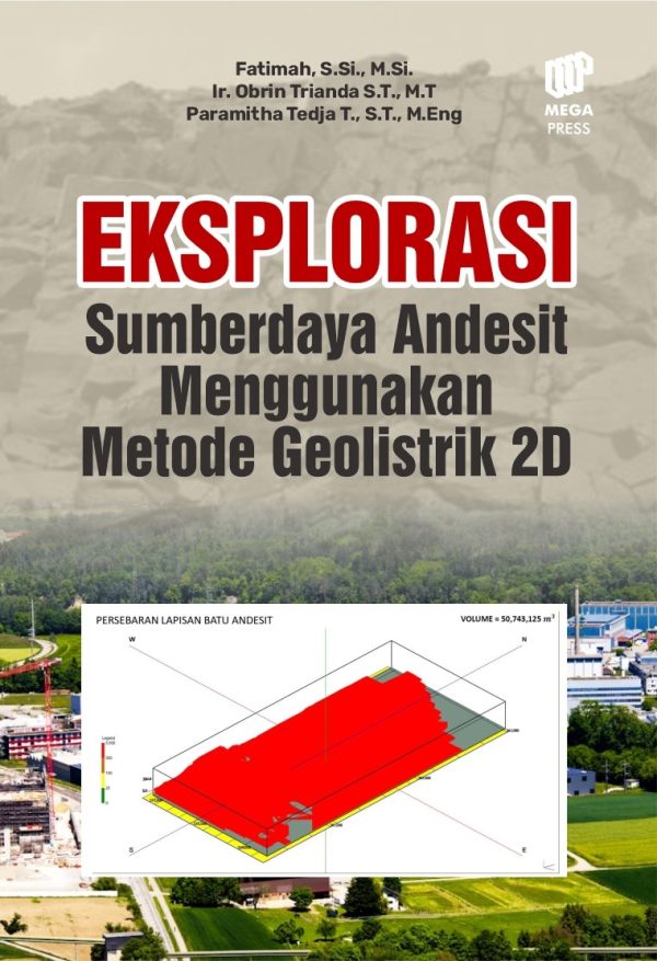 Eksplorasi Sumberdaya Andesit Menggunakan Metode Geolistrik 2D