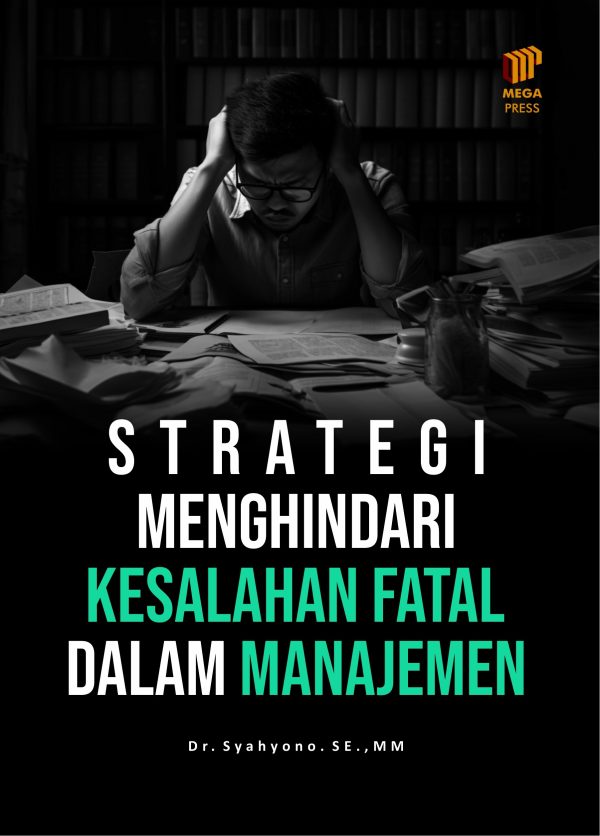 Strategi Menghindari Kesalahan Fatal dalam Manajemen