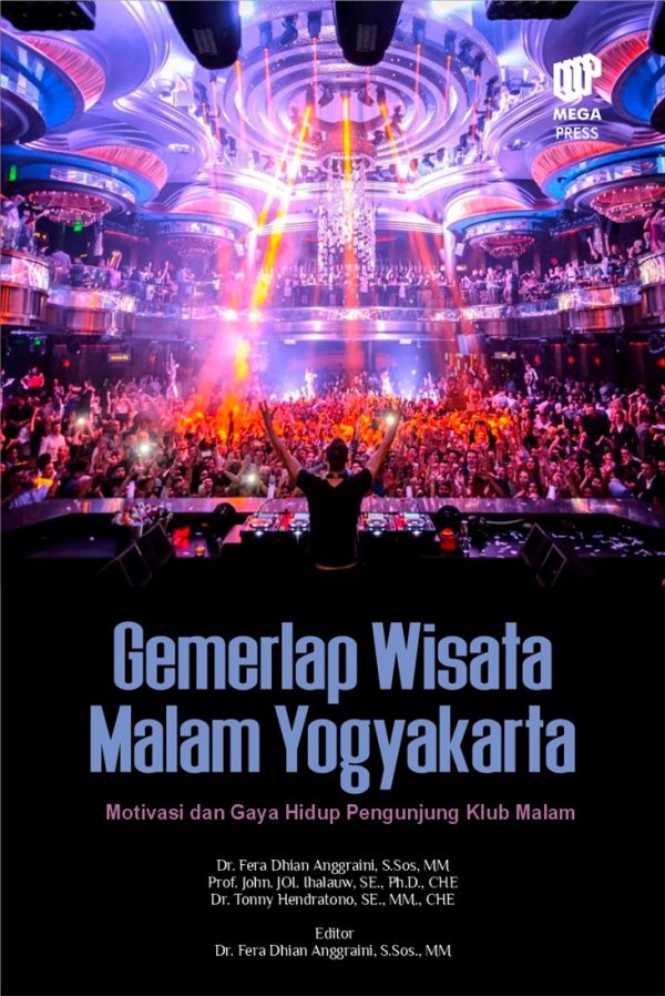 Gemerlap Wisata Malam Yogyakarta: Motivasi dan Gaya Hidup Pengunjung Klub Malam
