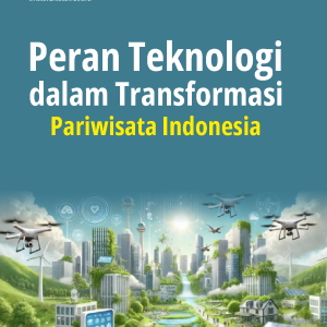 Peran Teknologi dalam Transformasi Pariwisata Indonesia