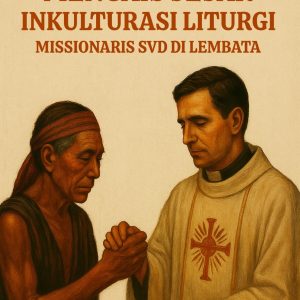 Mengais Jejak Inkulturasi Liturgi: Missionaris SVD di Lembata
