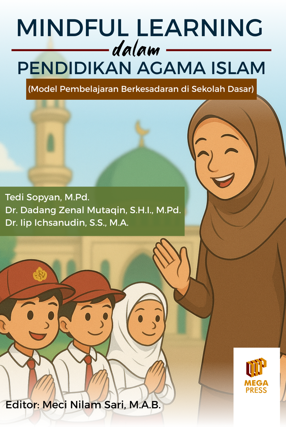Mindful Learning dalam Pendidikan Agama Islam (Model Pembelajaran Berkesadaran di Sekolah Dasar)