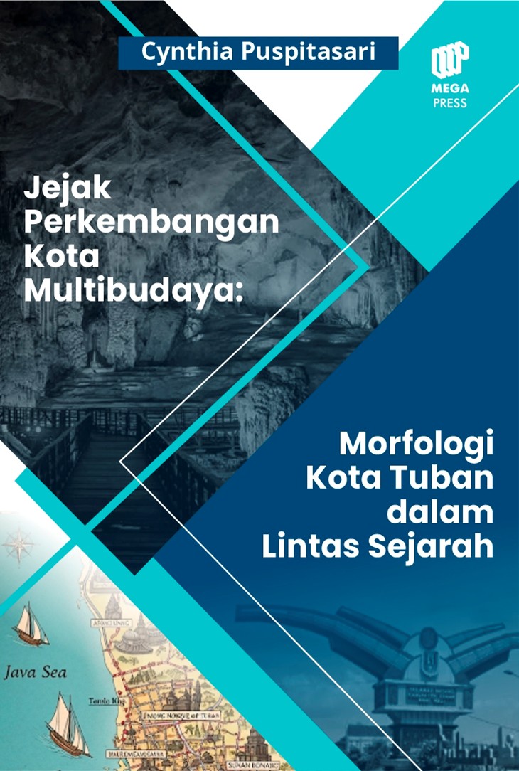 Jejak Perkembangan Kota Multibudaya: Morfologi Kota Tuban dalam Lintas Sejarah