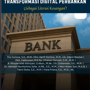 TRANSFORMASI DIGITAL PERBANKAN (Sebagai Literasi Keuangan)