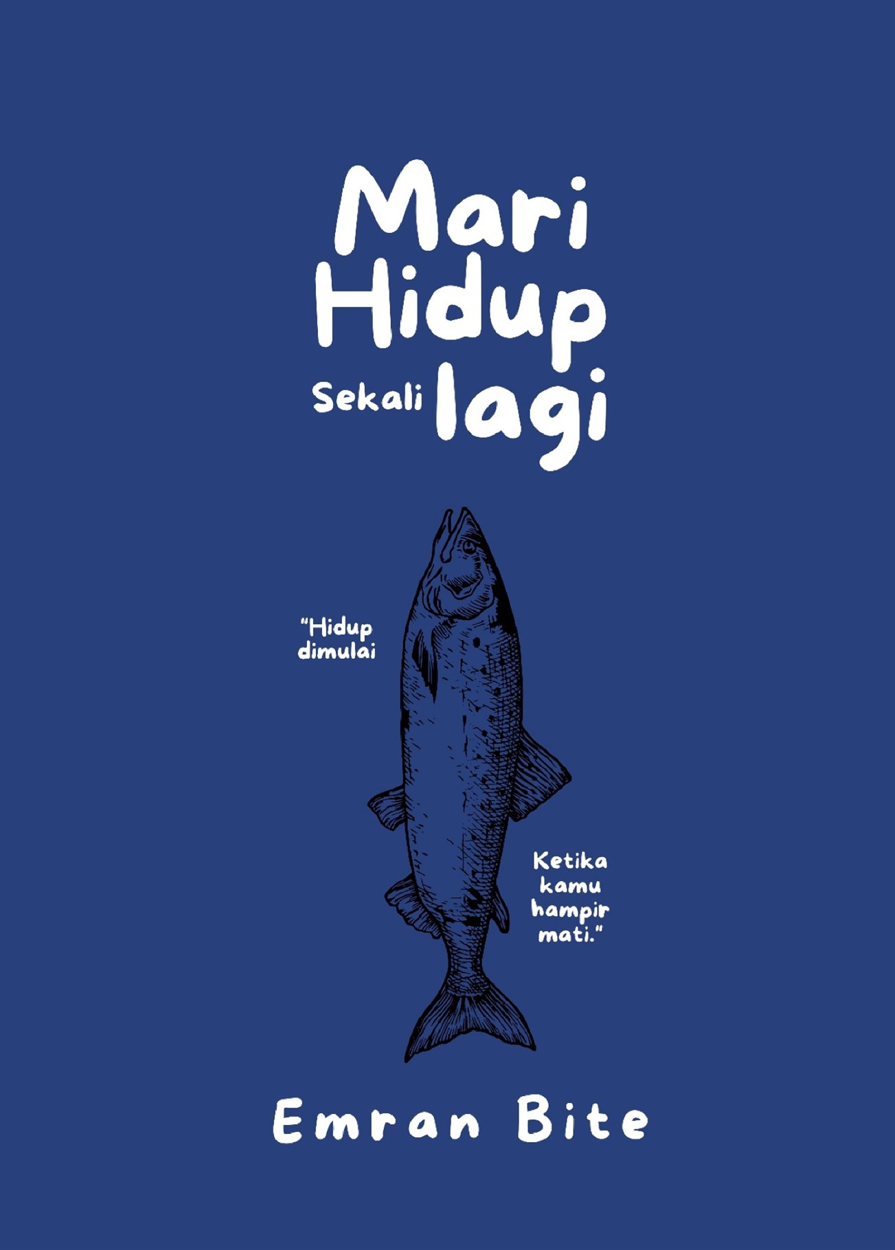 Mari Hidup Sekali Lagi