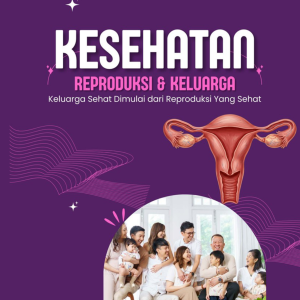 Kesehatan Reproduksi & Keluarga