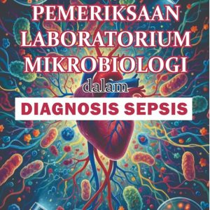 Pemeriksaan Laboratorium Mikrobiologi dalam Diagnosis Sepsis