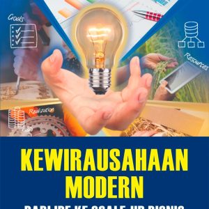 Kewirausahaan Modern: Dari Ide ke Scale-Up Bisnis