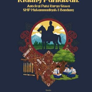 Kidung Pahlawan: Antologi Puisi Karya Siswa  SMP Muhammadiyah 8 Bandung