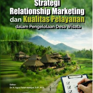 Strategi Relationship Marketing dan Kualitas Pelayanan dalam Pengelolaan Desa Wisata