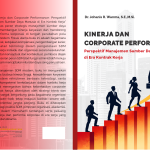 Kinerja dan Corporate Performance  Perspektif Manajemen Sumber Daya Manusia di  Era Kontrak Kerja