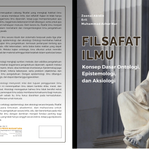 Filsafat Ilmu: Konsep Dasar Ontologi, Epistemologi dan Aksiologi