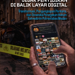 InstaStory JEJAK PENYIDIKAN DI BALIK LAYAR DIGITAL Transformasi, Pengungkapan Perkara, dan Dinamika Penegakan Hukum Satreskrim Polrestabes Medan