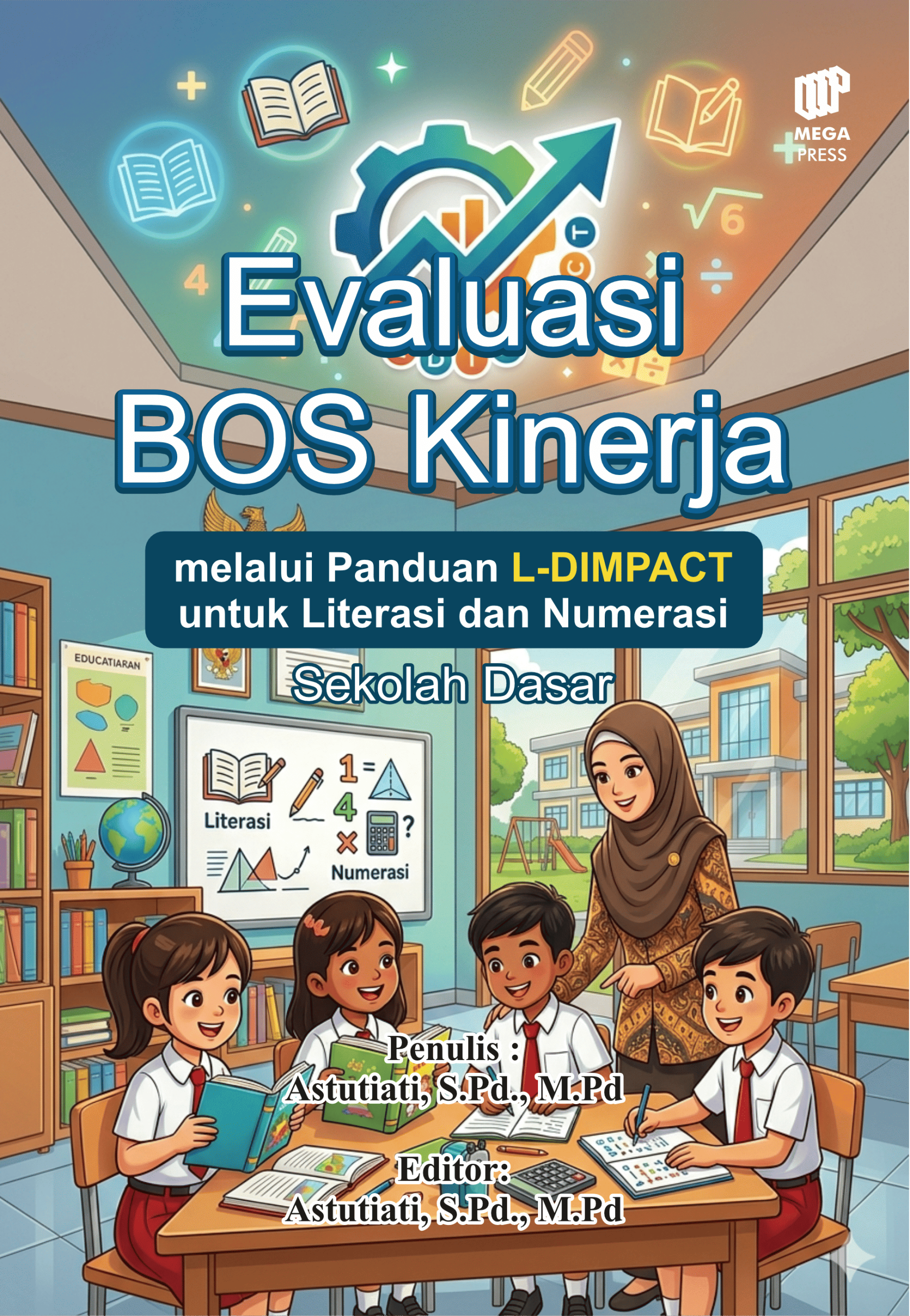 Evaluasi BOS Kinerja Melalui Panduan L-Dimpact untuk Literasi dan Numerasi Sekolah Dasar