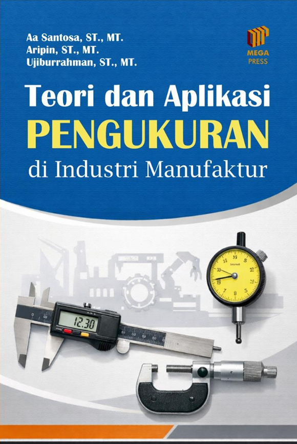 Teori dan Aplikasi Pengukuran di Industri Manufaktur