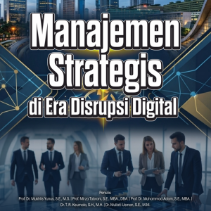 Manajemen Strategis di Era Disrupsi Digital