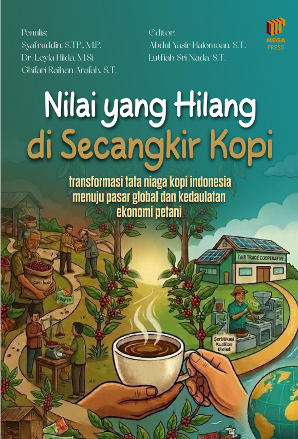 Nilai yang Hilang di Secangkir Kopi: Transformasi Tata Niaga Kopi Indonesia Menuju Pasar Global dan Kedaulatan Ekonomi Petani
