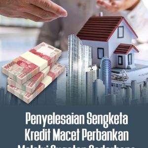 Penyelesaian Sengketa Kredit Macet Perbankan Melalui Gugatan Sederhana