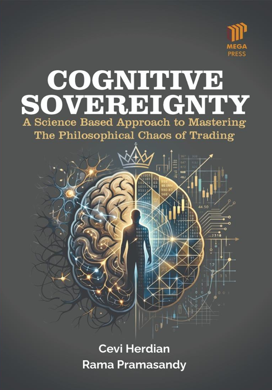 Cognitive Sovereignty: A Science Based Approach to Mastering The Philosophical Chaos of Trading