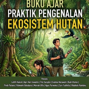 Buku Ajar Praktik Pengenalan Ekosistem Hutan