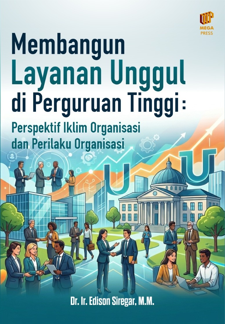 Membangun Layanan Unggul di Perguruan Tinggi: Perspektif Iklim Organisasi dan Perilaku Organisasi