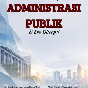 Reinventing Administrasi Publik di Era Disrupsi